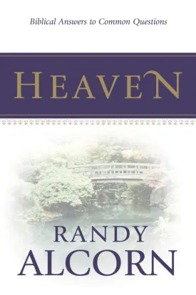 Heaven: Biblical Answers To Common Questions (Booklet)